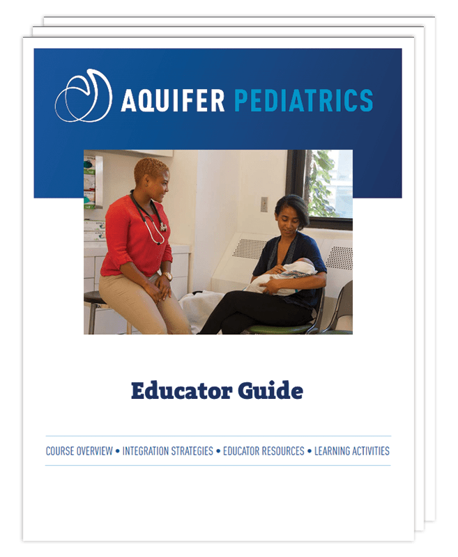 Aquifer Pediatrics Educator Guide